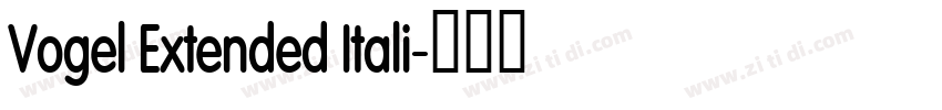 Vogel Extended Itali字体转换